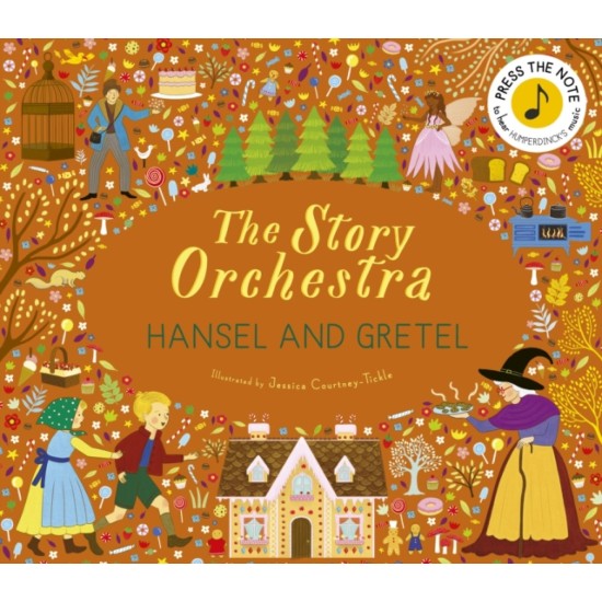 The Story Orchestra: Hansel and Gretel : Press the note to hear Humperdinck's music