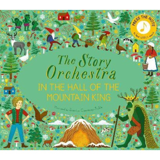 The Story Orchestra: In the Hall of the Mountain King : Press the note to hear Grieg's music
