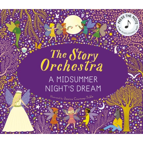 The Story Orchestra: Shakespeare's A Midsummer Night's Dream : Press the note to hear Saint-Saens' music