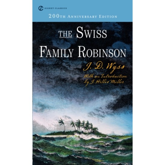 The Swiss Family Robinson  - J.D Wyss