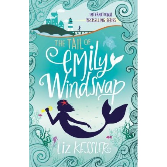 The Tail of Emily Windsnap (Book 1) - Liz Kessler
