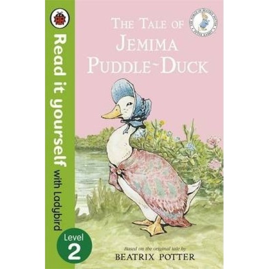 The Tale of Jemima Puddle-Duck - Read it Yourself with Ladybird : Level 2