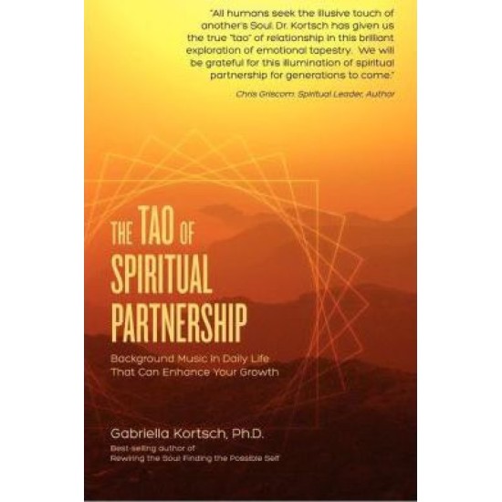 The Tao of Spiritual Partnership - Gabriella Kortsch Ph.D. (DELIVERY TO EU ONLY)