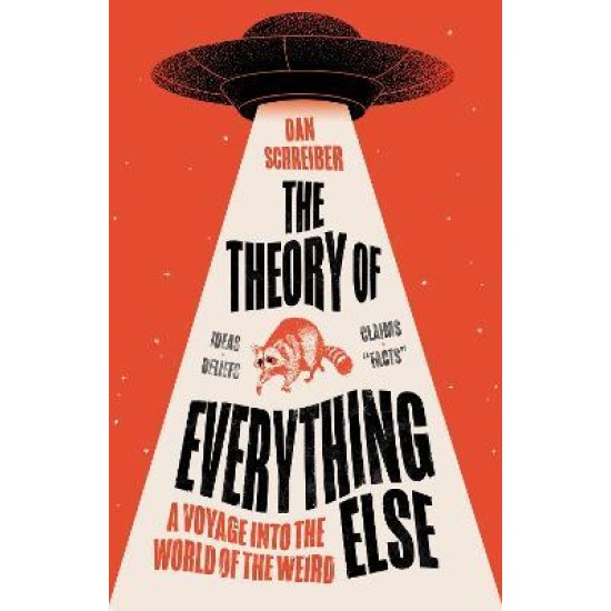 The Theory of Everything Else - Dan Schreiber