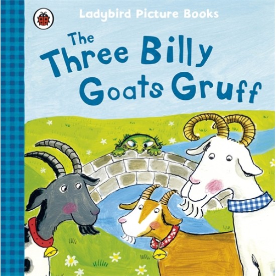 The Three Billy Goats Gruff : Ladybird Picture Books