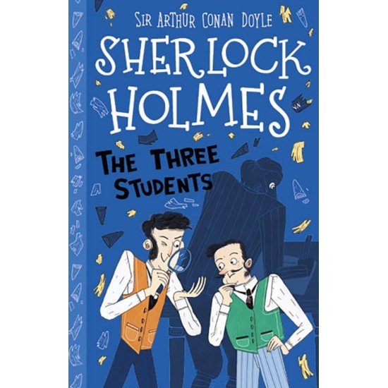 The Three Students  (Sherlock Holmes Children's Collection) - Sir Arthur Conan Doyle