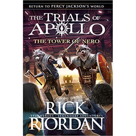 The Tower of Nero (The Trials of Apollo Book 5) - Rick Riordan
