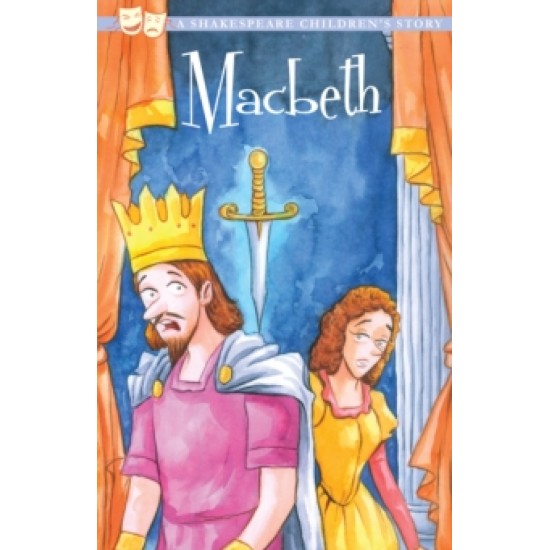 The Tragedy of Macbeth : A Shakespeare Children's Story (DELIVERY TO EU ONLY)