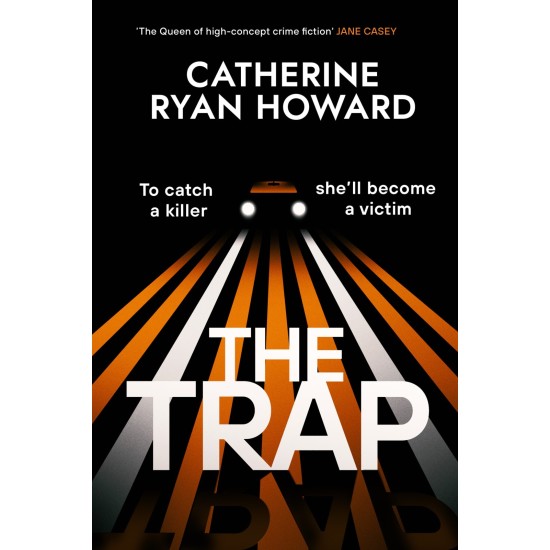 The Trap - Catherine Ryan Howard : AVAILABLE FOR PREORDER