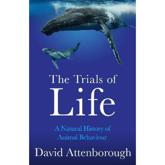 The Trials of Life  - David Attenborough