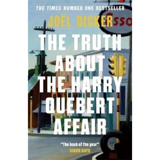 The Truth About the Harry Quebert Affair - Joel Dicker