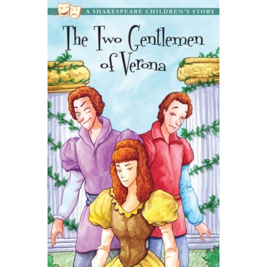 The Two Gentlemen of Verona : A Shakespeare Children's Story (DELIVERY TO EU ONLY)