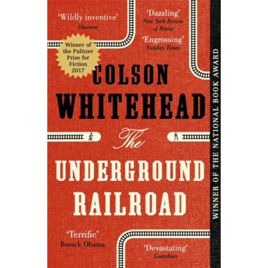 The Underground Railroad - Colson Whitehead