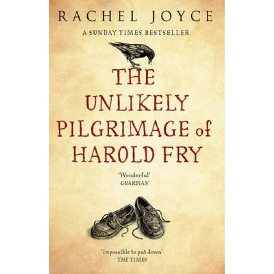 The Unlikely Pilgrimage Of Harold Fry - Rachel Joyce
