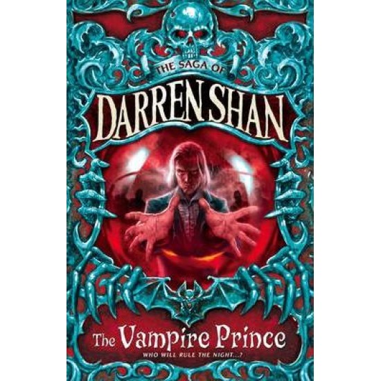 The Vampire Prince (The Saga of Darren Shan 6)