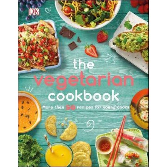 The Vegetarian Cookbook : More than 50 Recipes for Young Cooks