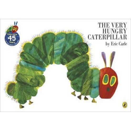 The Very Hungry Caterpillar - Eric Carle