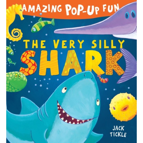 The Very Silly Shark (Amazing Popup Fun)