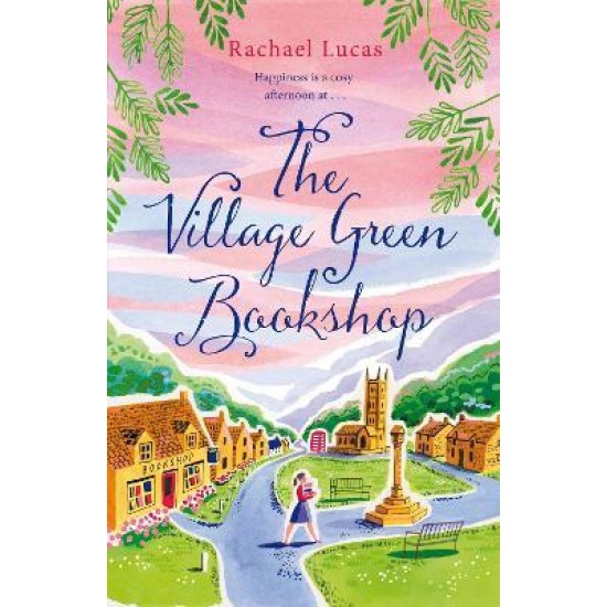 The Village Green Bookshop - Rachael Lucas