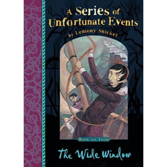 The Wide Window (A Series of Unfortunate Events 3) - Lemony Snicket