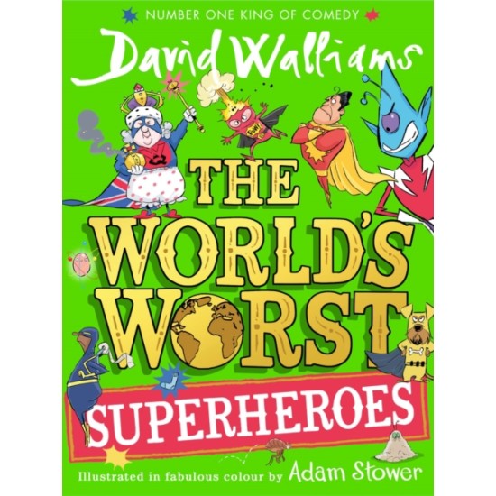 The World’s Worst Superheroes (HB) - David Walliams