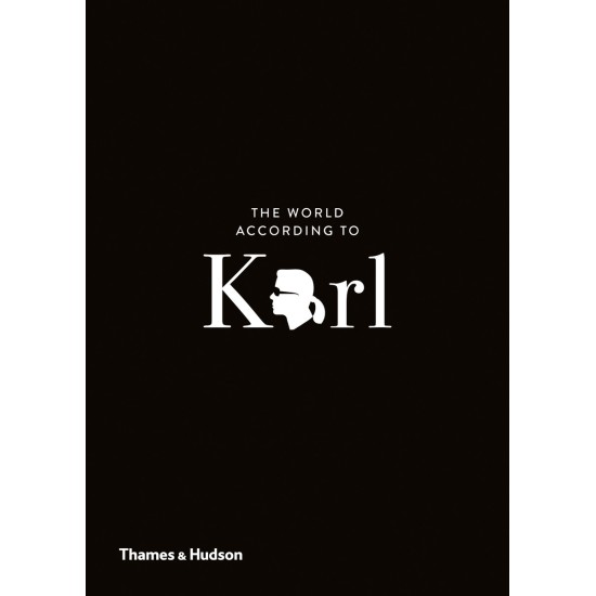 The World According to Karl : The Wit and Wisdom of Karl Lagerfeld