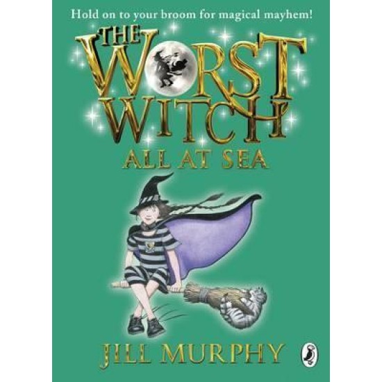 The Worst Witch All at Sea - Jill Murphy