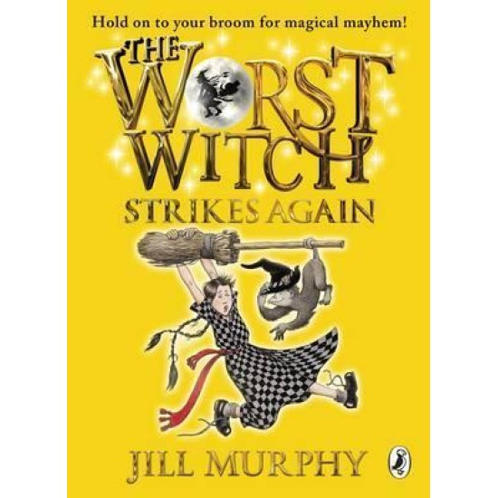 The Worst Witch Strikes Again - Jill Murphy