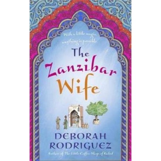 The Zanzibar Wife - Deborah Rodriguez