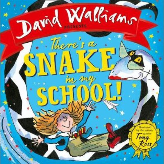 There's A Snake In My School! - David Walliams