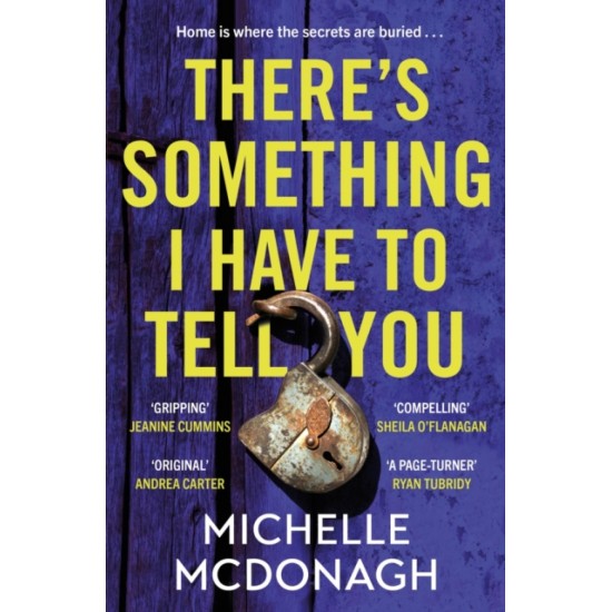 There's Something I Have to Tell You - Michelle McDonagh