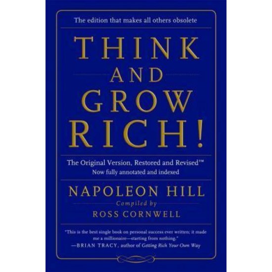 Think and Grow Rich! : The Original Version, Restored and Revised - Napoleon Hill
