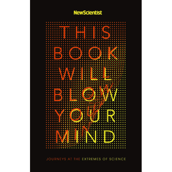 This Book Will Blow Your Mind - New Scientist