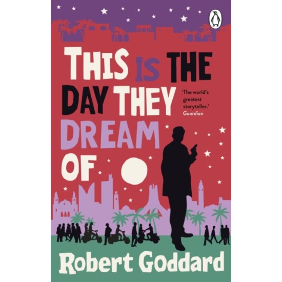 This is the Day They Dream of - Robert Goddard