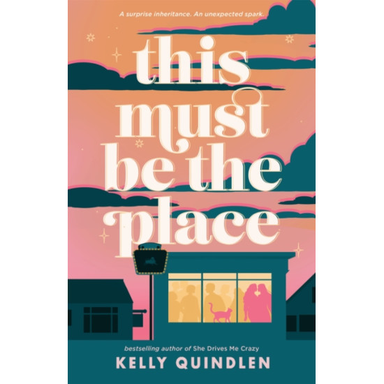 This Must Be the Place - Kelly Quindlen