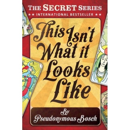 This Isn't What It Looks Like (Secret Series) - Pseudonymous Bosch (DELIVERY TO EU ONLY)