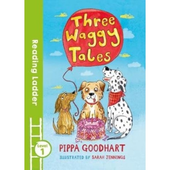 Three Waggy Tales : Green Band (Reading Ladder Level 1)
