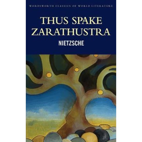 Thus Spake Zarathustra - Friedrich Nietzsche