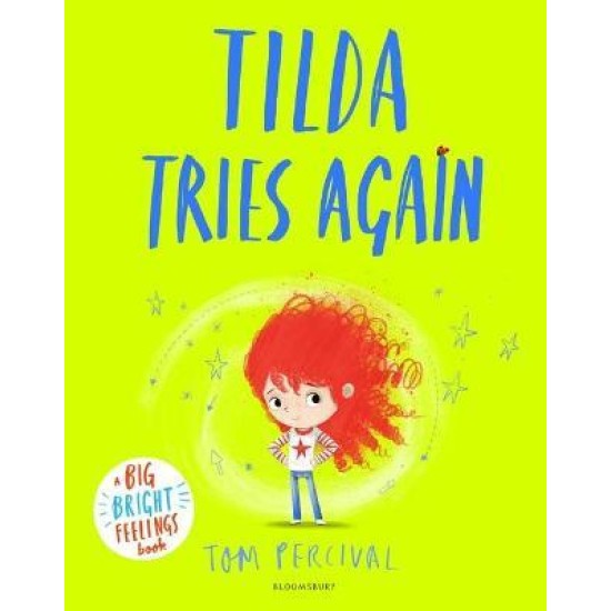 Tilda Tries Again : A Big Bright Feelings Book - Tom Percival