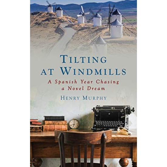 Tilting at Windmills - Henry Murphy (DELIVERY TO EU ONLY)