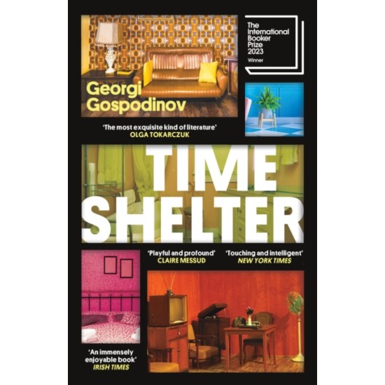 Time Shelter - Georgi Gospodinov (The Bookshop Bookclub November 2023 Read)