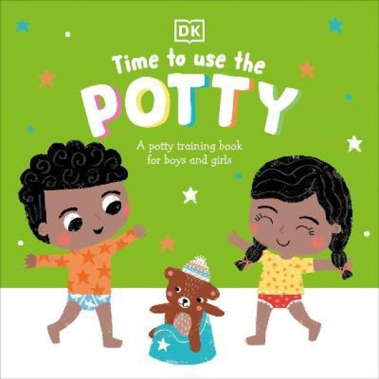 Time to Use the Potty A Potty Training Book for Boys and Girls The