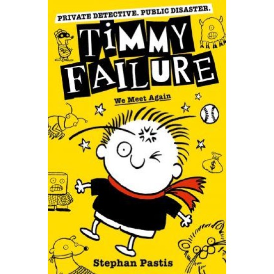 Timmy Failure 3: We Meet Again - Stephan Pastis