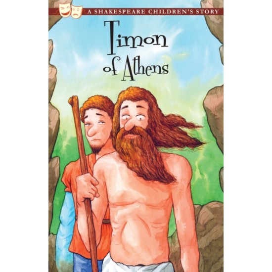 Timon of Athens : A Shakespeare Children's Story (DELIVERY TO EU ONLY)