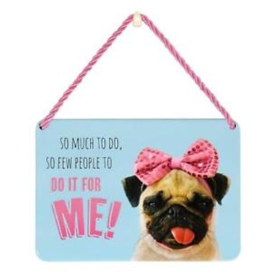 Tin Plaque - So Much to Do Pug (DELIVERY TO EU ONLY)