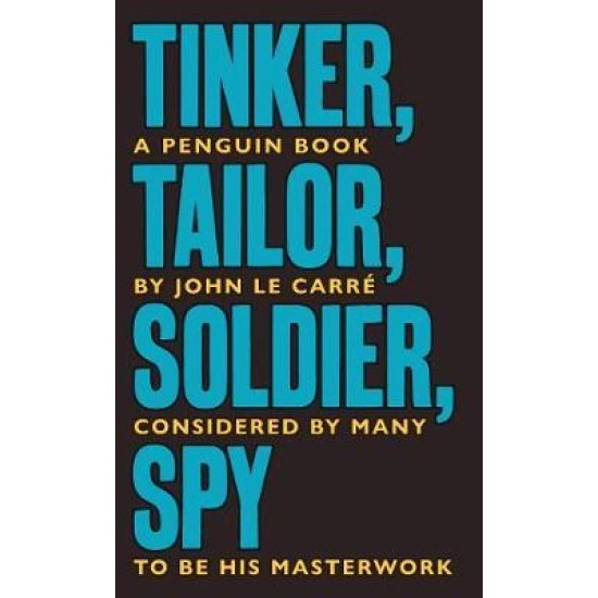 Tinker Tailor Soldier Spy - John Le Carré