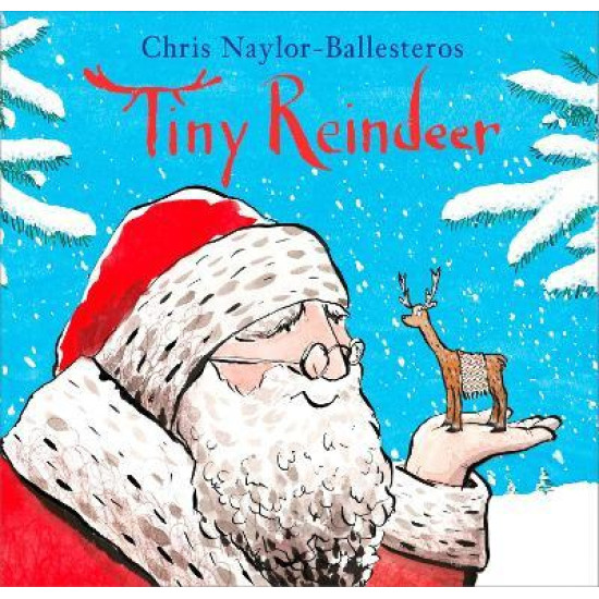 Tiny Reindeer - Chris Naylor-Ballesteros