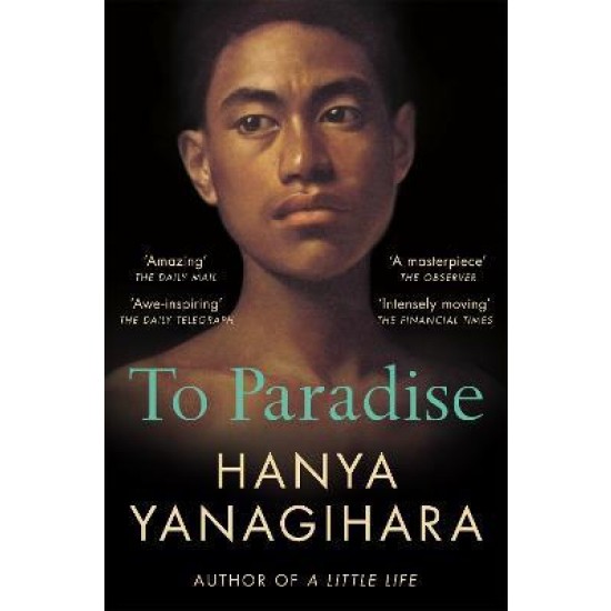 To Paradise - Hanya Yanagihara