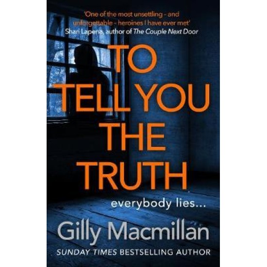 To Tell You the Truth - Gilly MacMillan