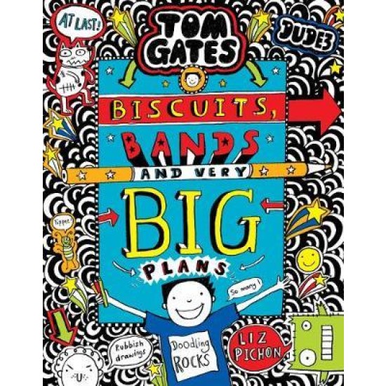 Tom Gates: Biscuits, Bands and Very Big Plans - Liz Pichon